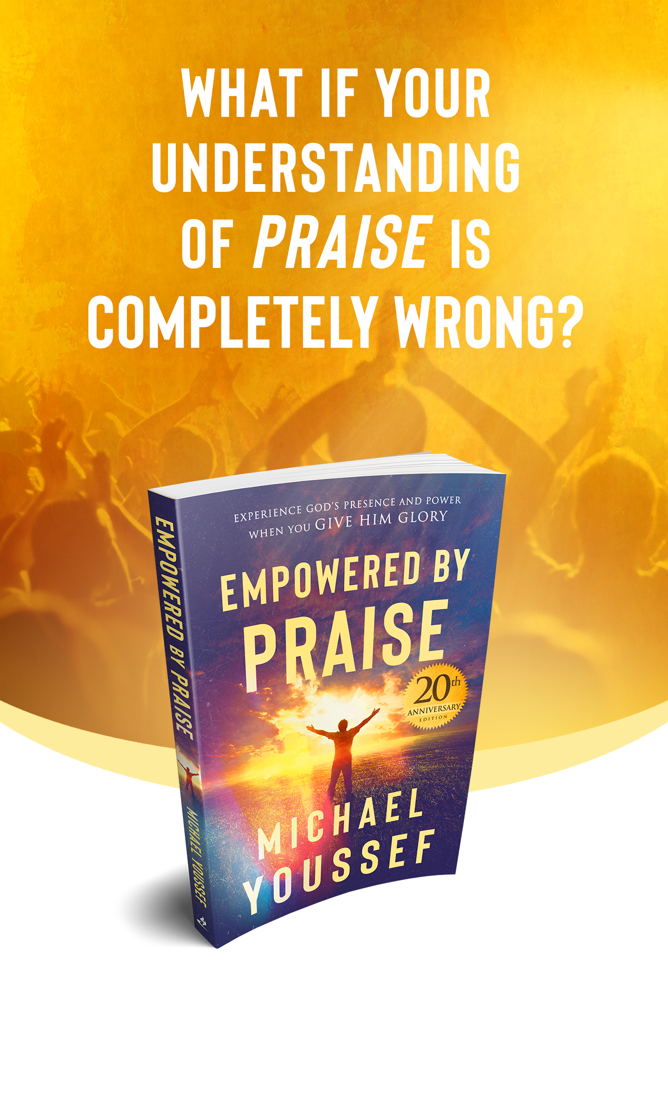 what if your understanding of praise is completely wrong?